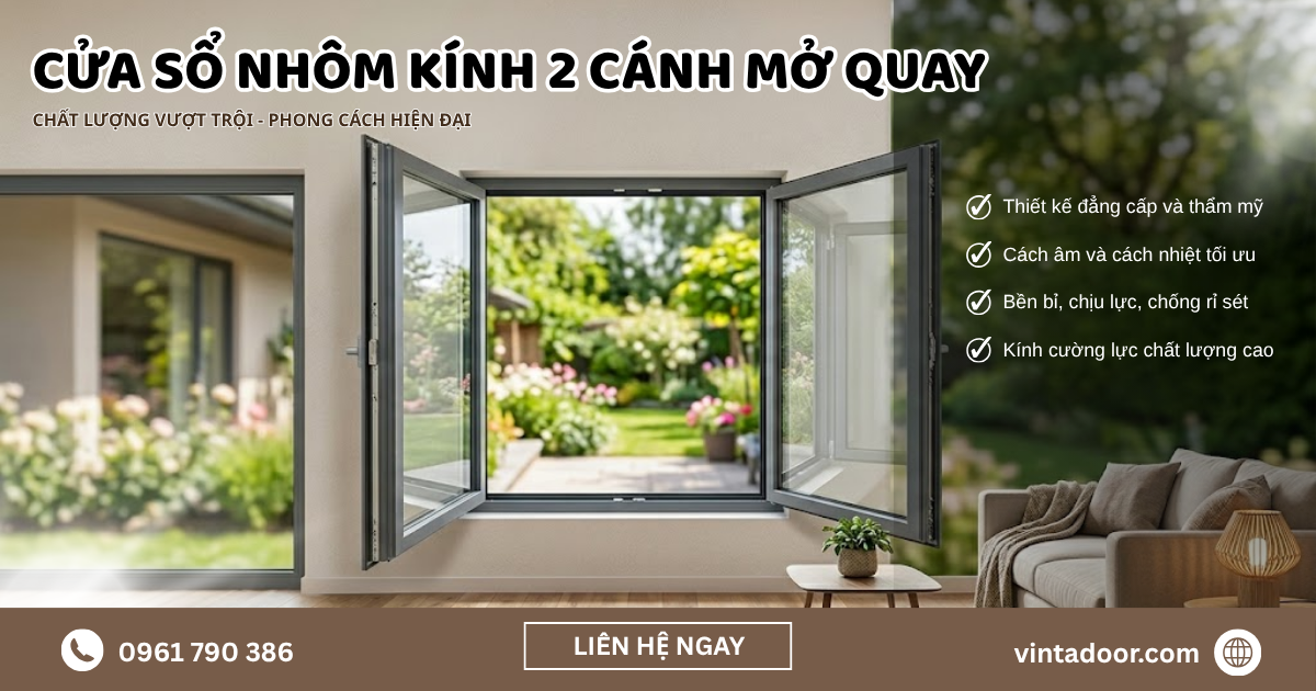 Cửa Sổ Mở Quay 2 Cánh – Giải Pháp Lấy Sáng Và Thông Gió Hiệu Quả